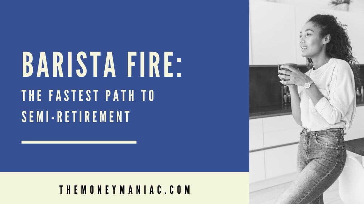 Barista FIRE: The Fastest Path To Semi-Retirement