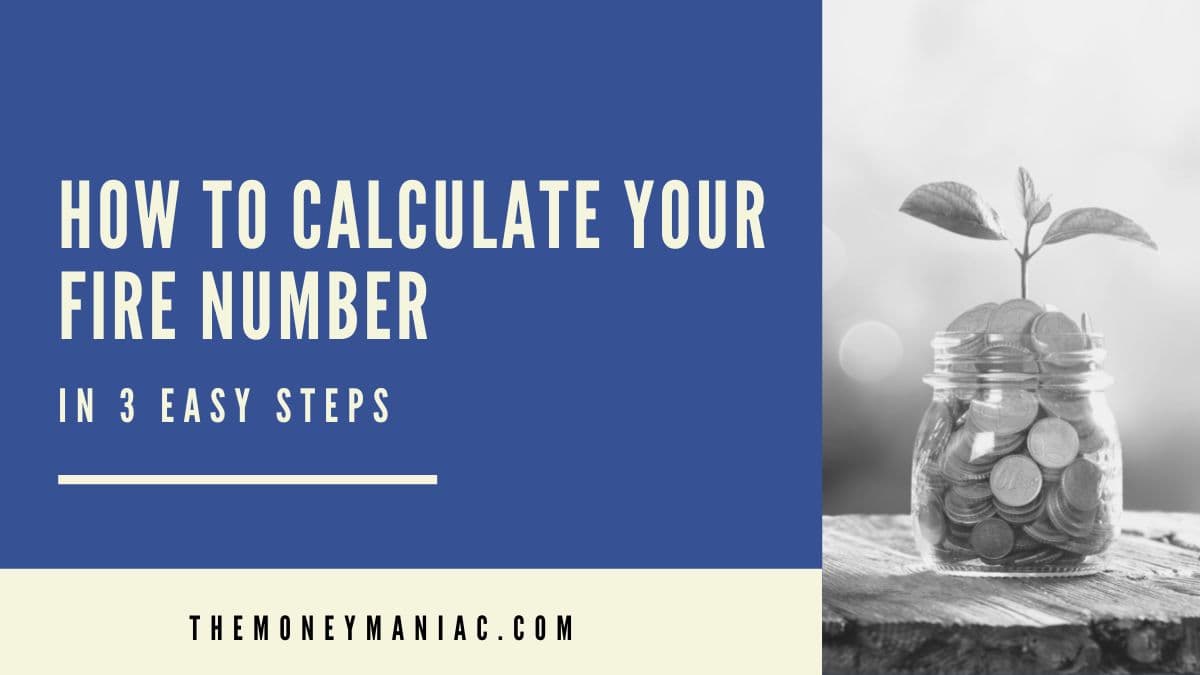 How To Calculate Your FIRE Number In 3 Easy Steps