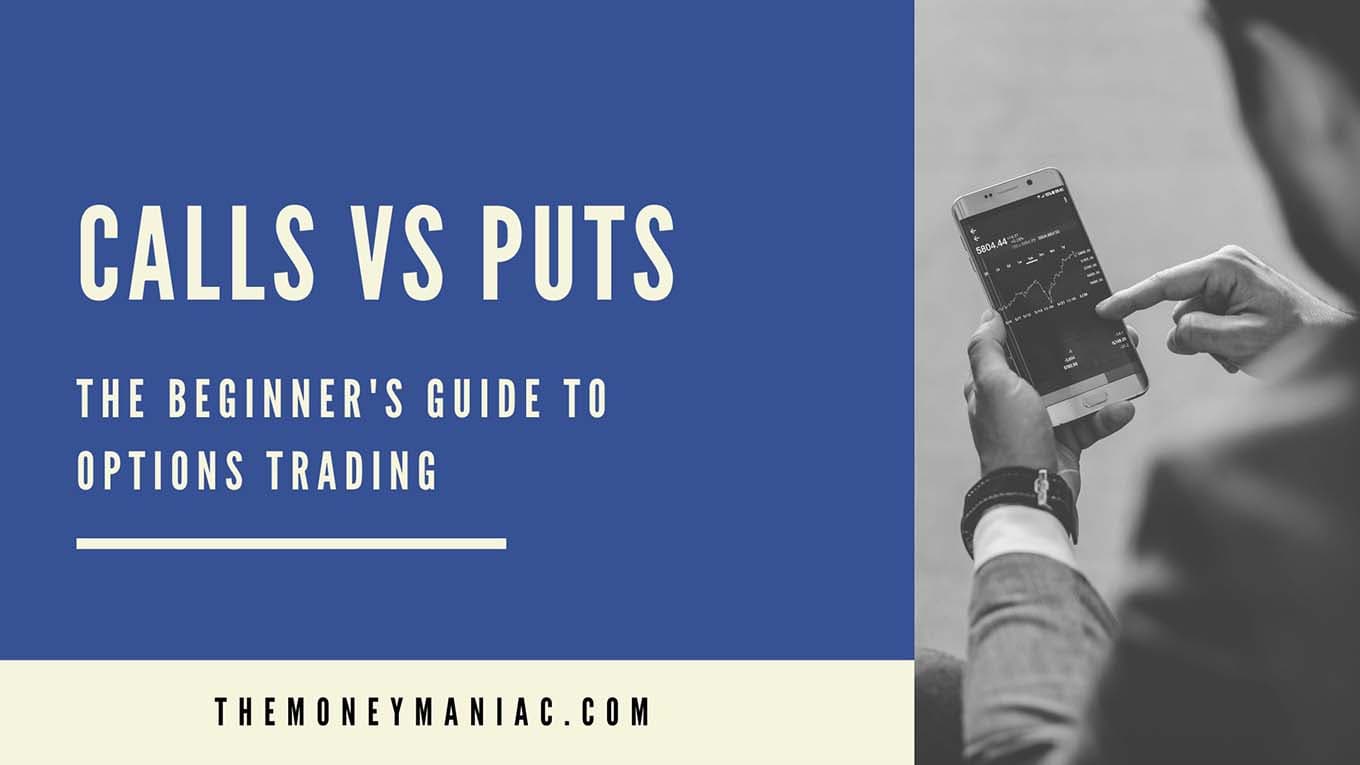 Calls Vs Puts: The Beginner’s Guide To Options Trading