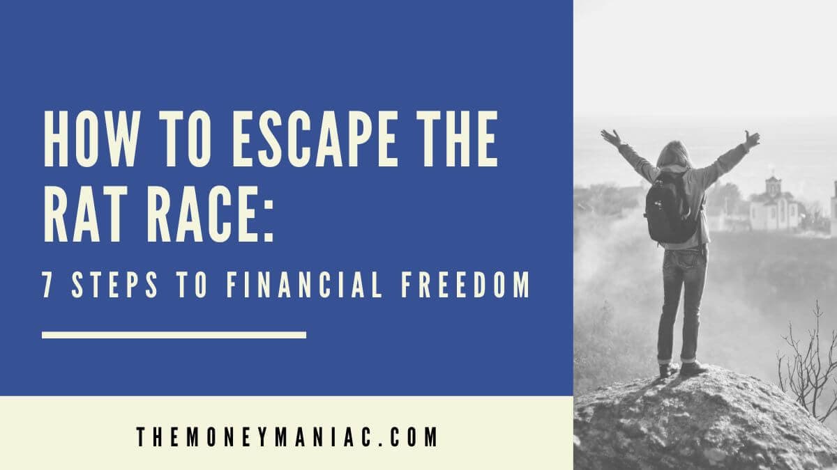How To Escape The Rat Race: 7 Steps To Financial Freedom