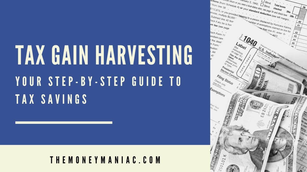 Tax Gain Harvesting: Your Step-By-Step Guide To Tax Savings
