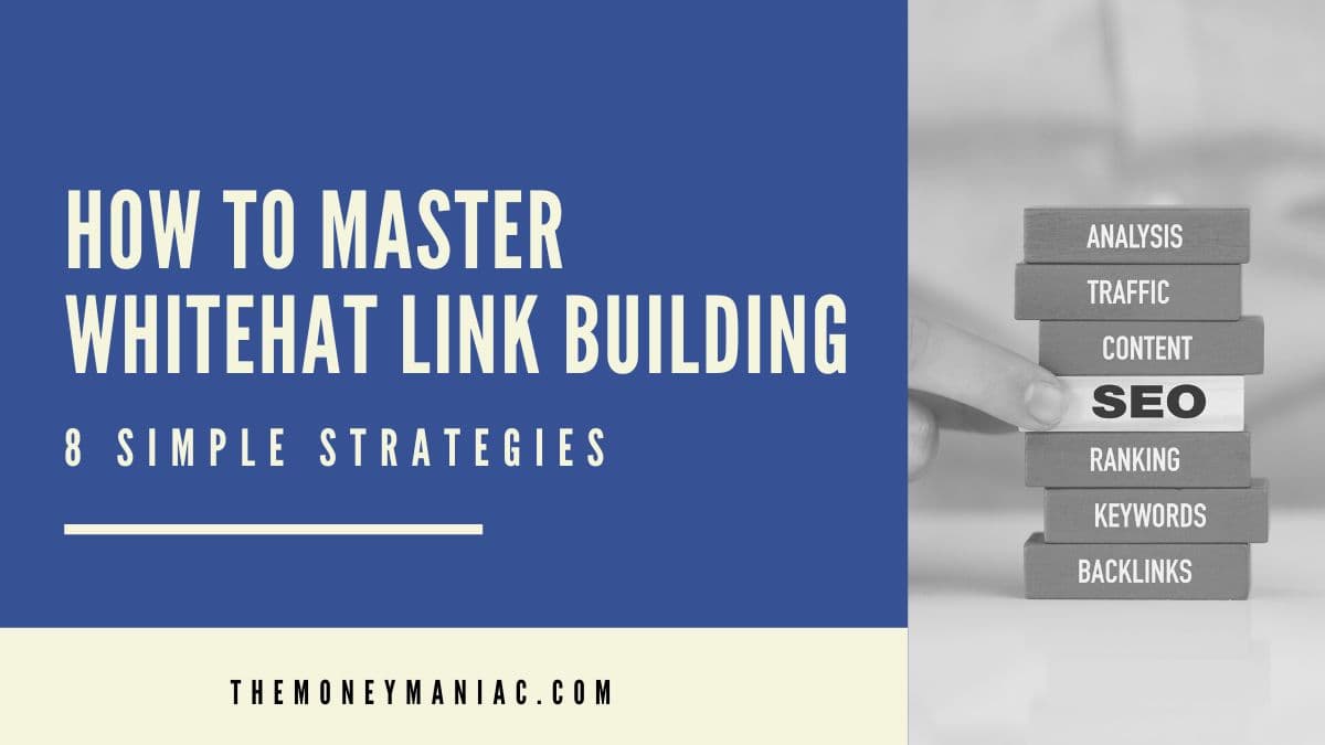 How To Master Whitehat Link Building (8 Simple Strategies)