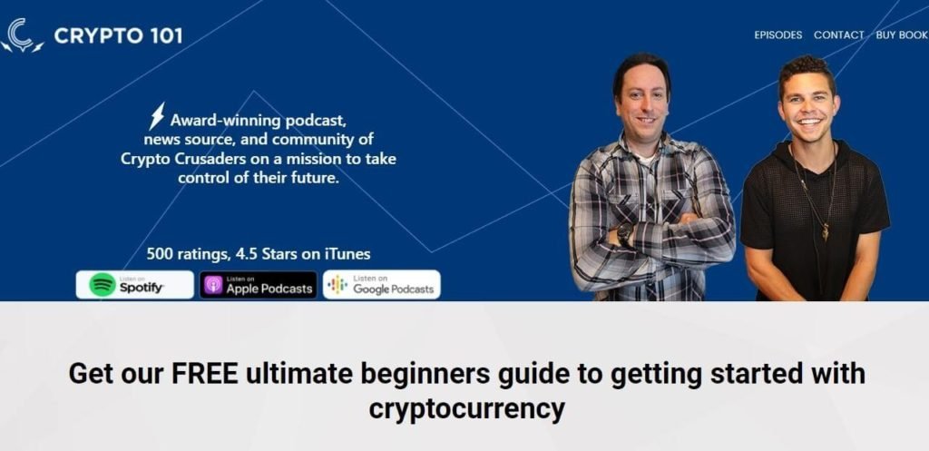 Crypto 101 is the best crypto podcast for getting beginners up to speed. 