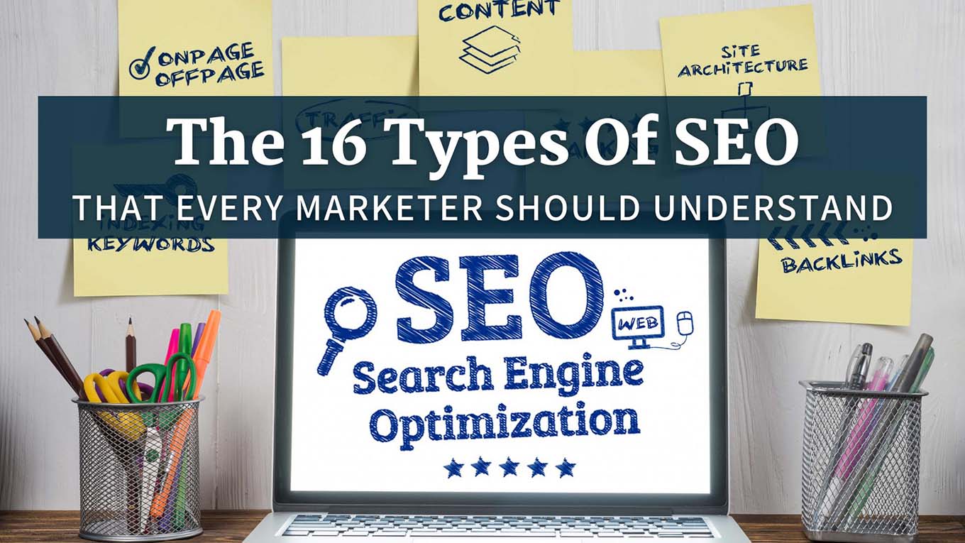 Learn these 16 types of SEO to grow your business