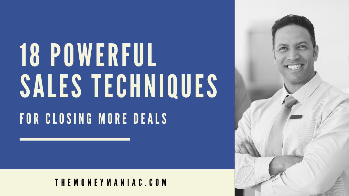 18 best sales techniques to close more deals