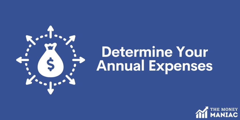 Determine your annual expenses