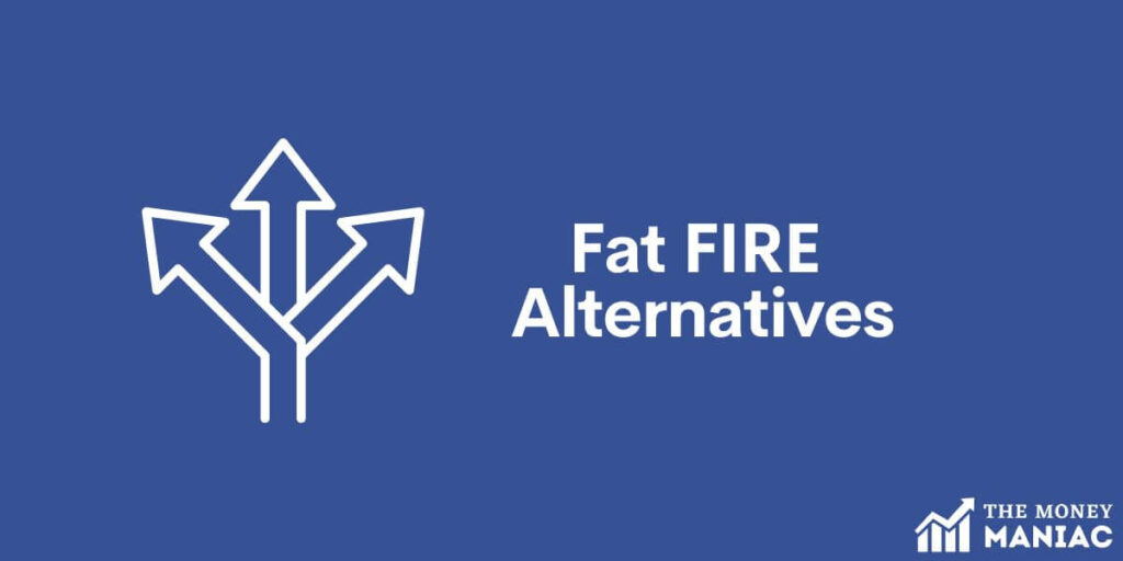 Two fat fire alternatives