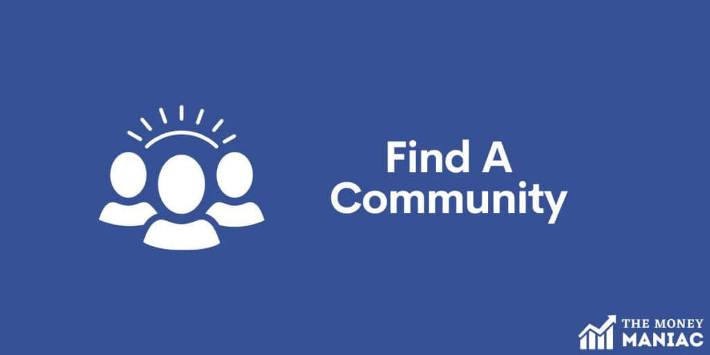 Find a community of other people interested in the FIRE movement
