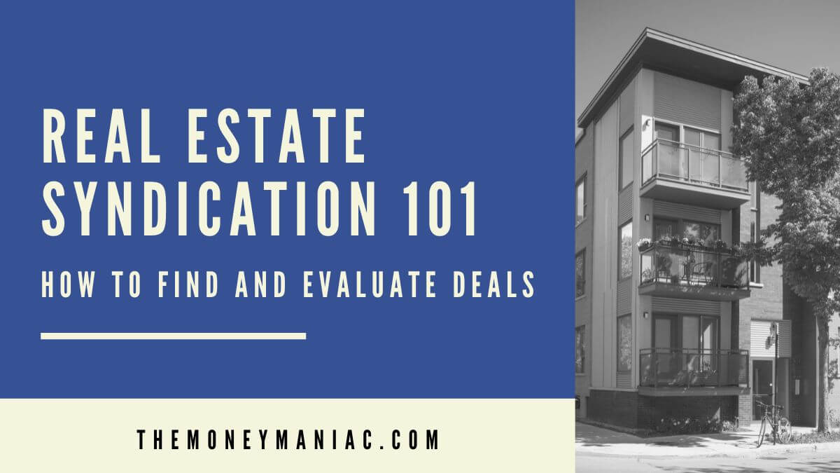 Real estate syndication 101 for finding and evaluating deals