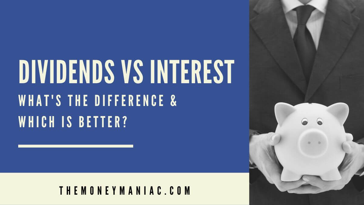 Dividends vs interest what is the difference and which is better
