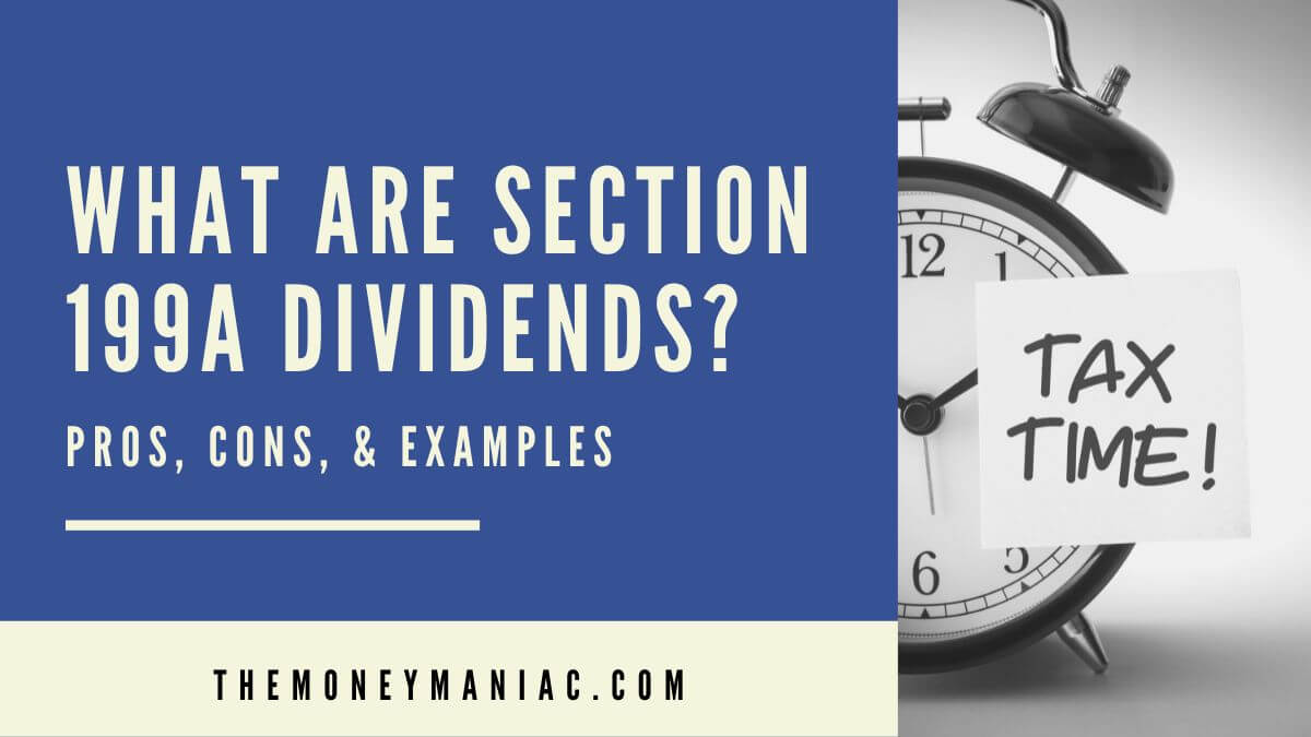 What are section 199a dividends?
