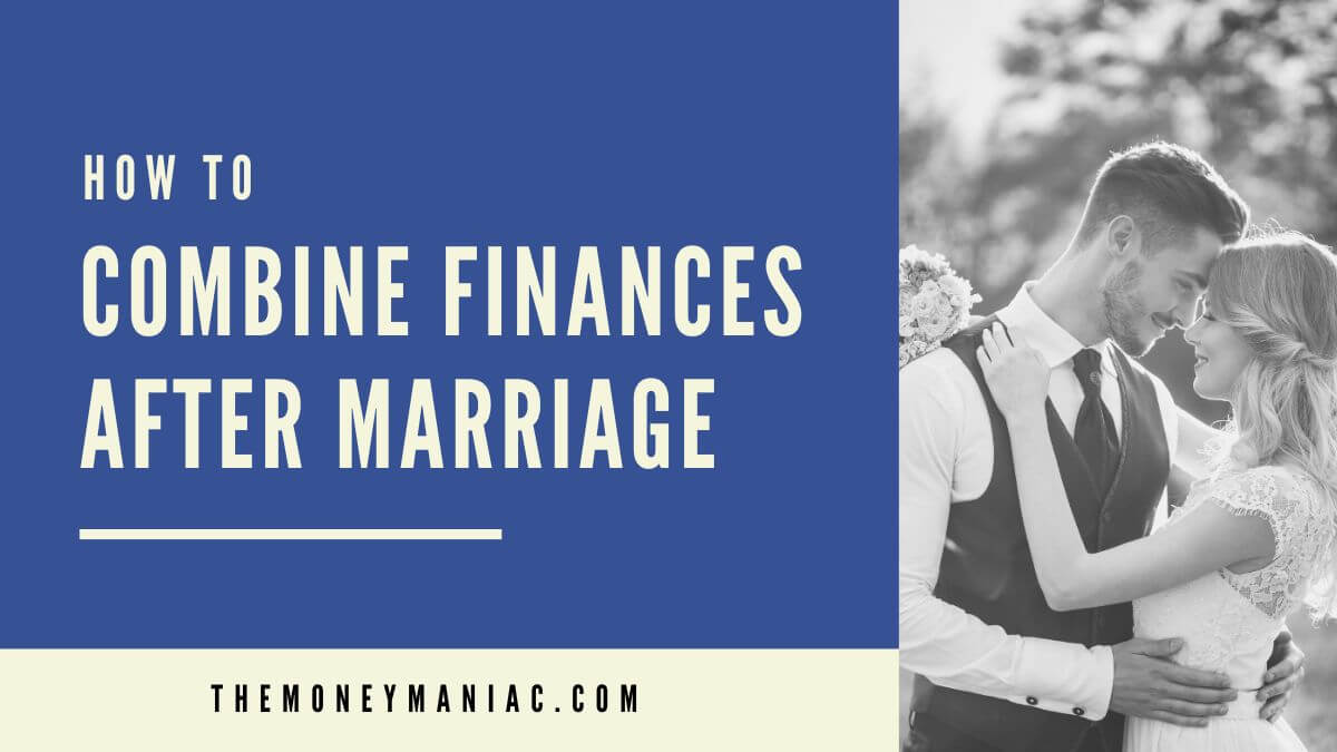 Learn how to combine finances after marriage in 5 easy steps